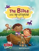 The Bible and My Crayons: Coloring and Activity Book