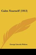 calm yourself (1913) (en Inglés)