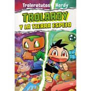 Trolardy y la Tierra EspejoTrolardy Y La Tierra Espejo