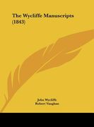 the wycliffe manuscripts (1843) (en Inglés)