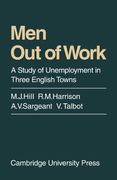 Men out of Work: A Study of Unemployment in Three English Towns