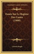 Essais Sur Le Regime Des Castes (1908) (en Francés)