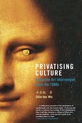 Privatising Culture (en Inglés)