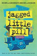 Jagged Little Pill: The Novel (en Inglés)
