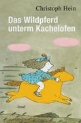 Das Wildpferd Unterm Kachelofen (in German)