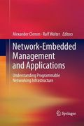 Network-Embedded Management and Applications: Understanding Programmable Networking Infrastructure (en Inglés)