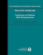 The American Psychiatric Association Practice Guideline for the Treatment of Patients With Schizophrenia 