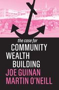 The Case for Community Wealth Building (en Inglés)