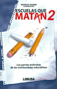 Escuelas que matan 2 (in Spanish)