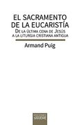 El Sacramento de la Eucaristía: De la Última Cena de Jesús a la Liturgia Cristiana Antigua: 165 (Biblioteca de Estudios Bíblicos)