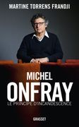 Michel Onfray, le Principe D'incandescence (in French)