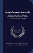 On two Orders of Arachnida: Opiliones, Especially the Suborder Cyphophthalmi, and Ricinulei, Namely the Family Cryptostemmatoidae
