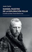 Nansen, Maestro De La Exploración Polar