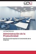 Administracion de la Productividad (in Spanish)