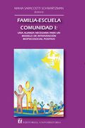 Familia-Escuela-Comunidad i: Una Alianza Necesaria Para un Modelo de Intervención Biopsicosocial Positivo