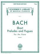 Short Preludes and Fugues: Schirmer Library of Classics Volume 15 Piano Solo (en Inglés)