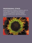 professional ethics: engineering ethics, academic authorship, computer ethics, cyberethics, principlism, media ethics, confidentiality (en Inglés)