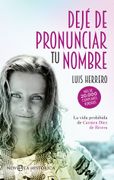 Dejé de pronunciar tu nombre. La vida prohibida de Carmen Díez de Rivera