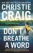 Don't Breathe a Word: Includes a Bonus Novella (Texas Justice) (en Inglés)