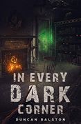 In Every Dark Corner: Horror Stories (Violent Words: Short Horror Stories and Novellas) (en Inglés)