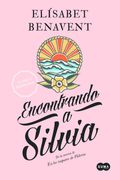 Encontrando a Silvia (Saga Silvia; Vol. 2) (Femenino Singular)