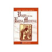 Viajes con una Reina Medieval
