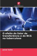 O efeito do fator de transferência e do BCG na tuberculose (en Portugués)