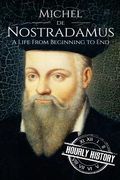 Nostradamus: A Life From Beginning to End (en Inglés)