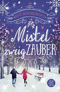 Mistelzweigzauber: Roman (en Alemán)