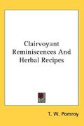 clairvoyant reminiscences and herbal recipes (en Inglés)