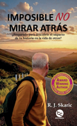 Imposible no mirar atrás: ¿Preparado para descubrir el impacto de tu historia en la vida de otros?