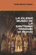 LA IGLESIA MUSEO DE LA SANTÍSIMA TRINIDAD en Atienza