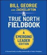 True North Fieldbook (J-B Warren Bennis Series) 