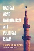 Radical Arab Nationalism and Political Islam (en Inglés)