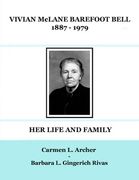 VIVIAN McLANE BAREFOOT BELL 1887 - 1979: Her Life and Family (en Inglés)