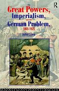 the great powers, imperialism and the german problem 1865-1925 (en Inglés)