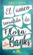 El Unico Recuerdo de Flora Banks - Emily Barr - Salamandra