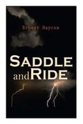 Saddle and Ride: Western Novel (en Inglés)