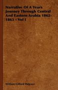 narrative of a years journey through central and eastern arabia 1862-1863 - vol i (en Inglés)