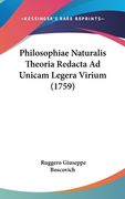 Philosophiae Naturalis Theoria Redacta Ad Unicam Legera Virium (1759) (en Latin)