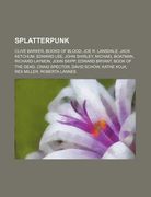 splatterpunk: clive barker, books of blood, joe r. lansdale, jack ketchum, edward lee, john shirley, michael boatman, richard laymon (en Inglés)