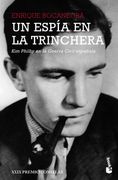 Un Espía en la Trinchera: Kim Philby en la Guerra Civil Española. Xxix Premio Comillas (in Spanish)