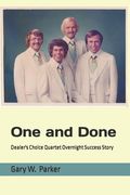 One and Done: Dealer's Choice Quartet Overnight Success Story (en Inglés)