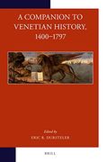 A Companion to Venetian History, 1400-1797 (Brill'S Companions to European History) (en Inglés)