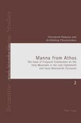 Manna from Athos: The Issue of Frequent Communion on the Holy Mountain in the Late Eighteenth and Early Nineteenth Centuries (en Inglés)