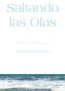 Saltando las Olas: Reflexiones Sobre Crianza, Educacion y Desarro llo Infantil (3ª Ed. )