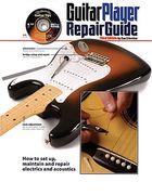 The Guitar Player Repair Guide (en Inglés)