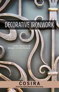 Decorative Ironwork: Some Aspects of Design and Technique