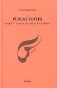 Perlas Sufíes: Saber y Sabor de Mevlânâ Rûmî