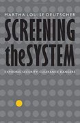 Screening the System: Exposing Security Clearance Dangers